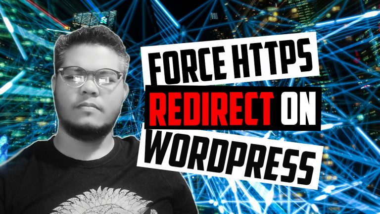 Force HTTPS Redirect on WordPress websites via plugin or htaccess edit