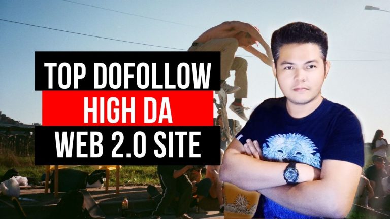 Top Dofollow High DA Web 2.0 sites list in 2019