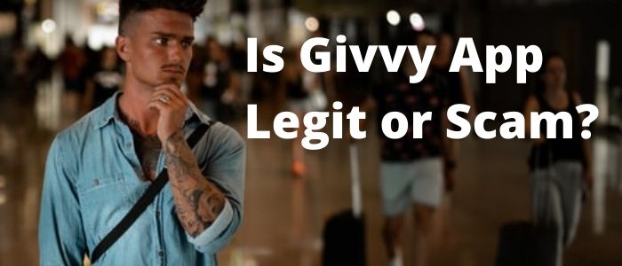 Givvy App Review - Legit ou Scam? # 1 app hoje? 4 O aplicativo Givvy é legítimo ou embuste?