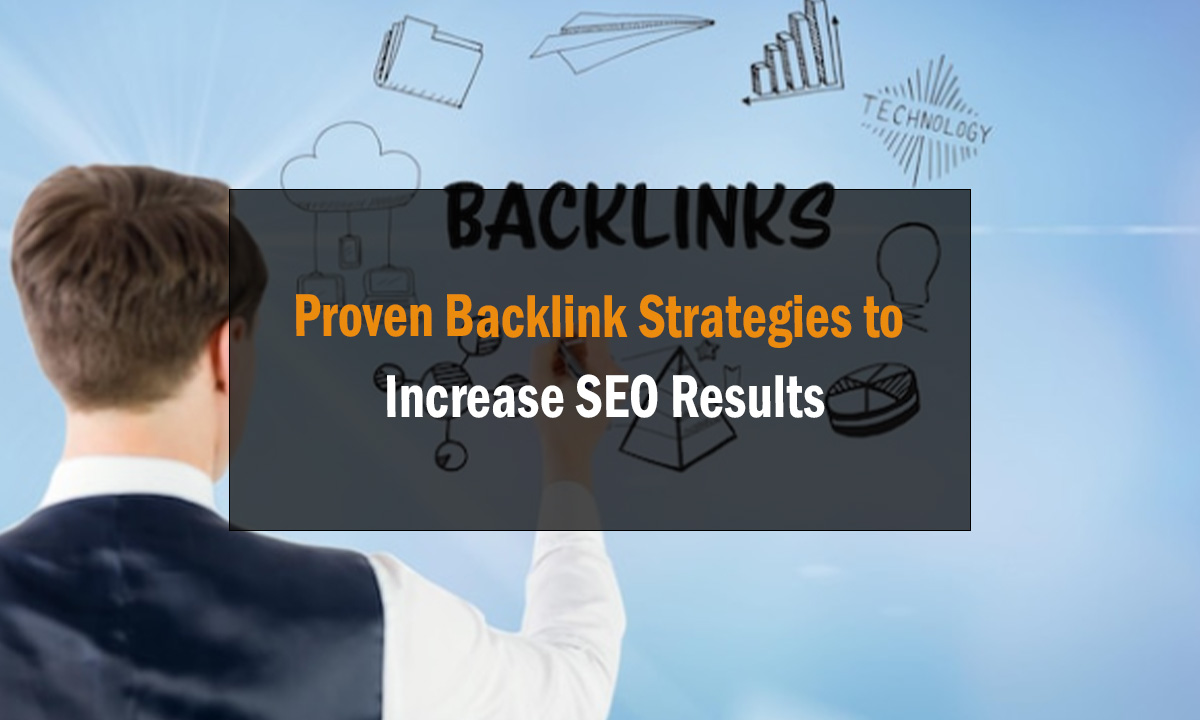Proven Backlink Strategies to Increase SEO Results