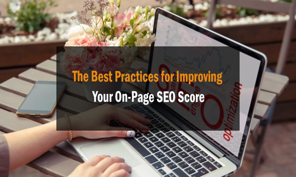 The Best Practices for Improving Your On Page SEO Score
