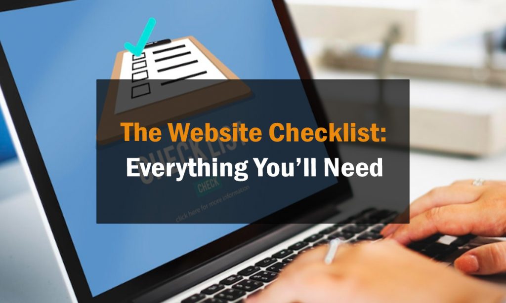 The Website Checklist Everything Youll Need