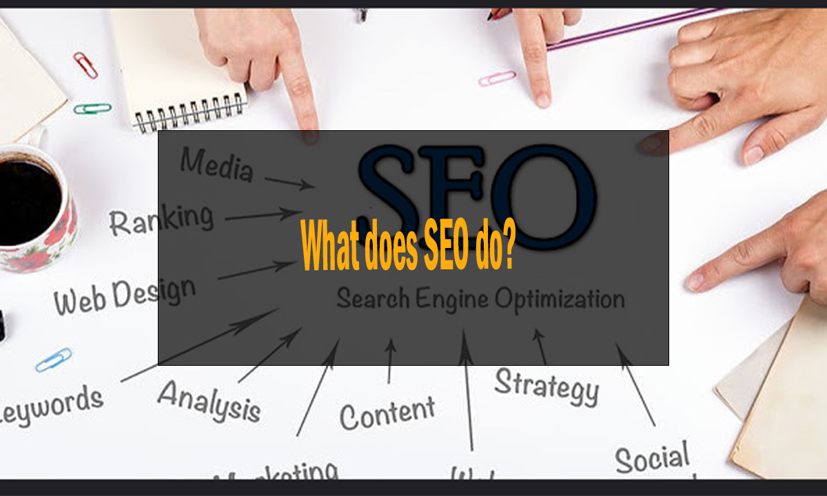 What does SEO do