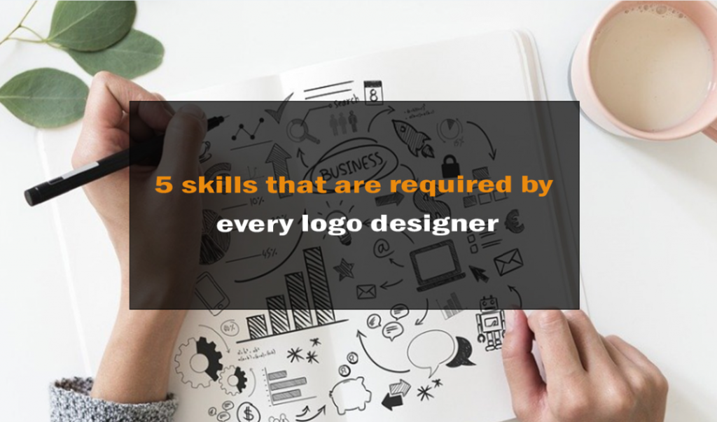 ﻿5 skills that are required by every logo designer 1