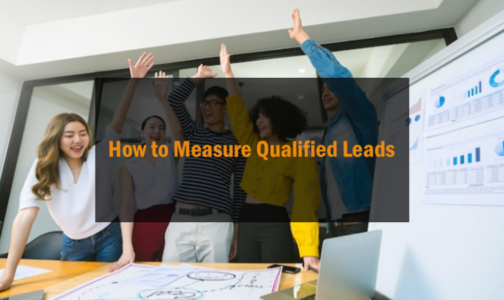 How to Measure Qualified Leads 1