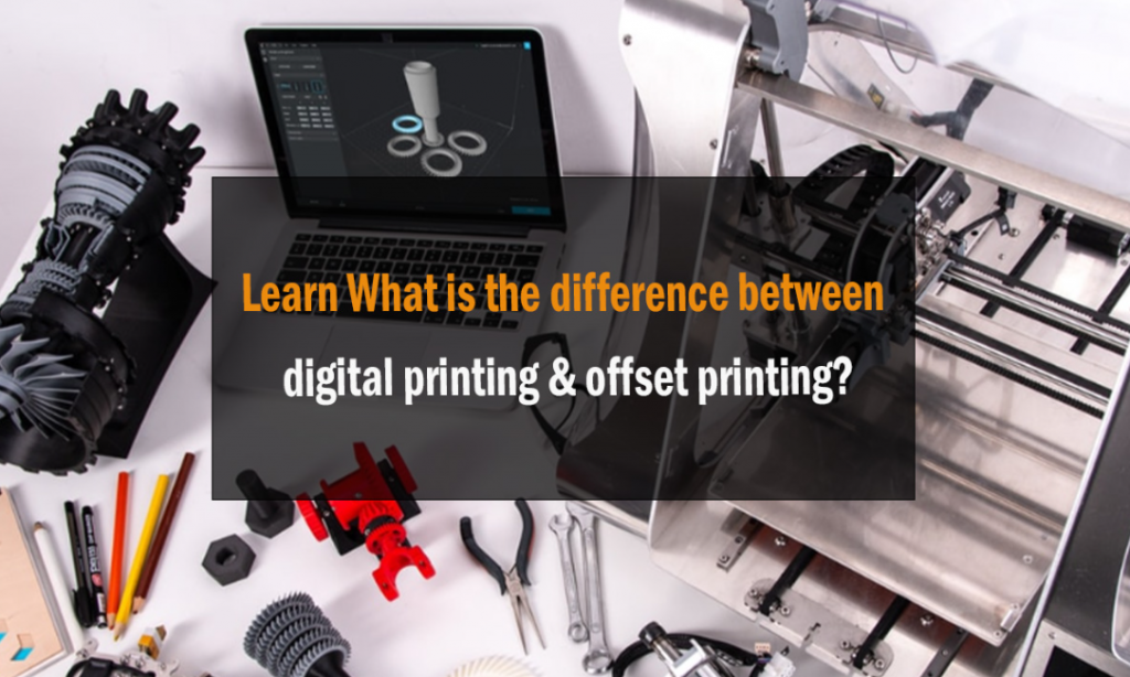 Learn What is the difference between digital printing & offset printing? 1