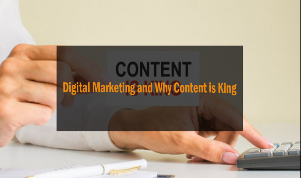 Digital Marketing and Why Content is King 1