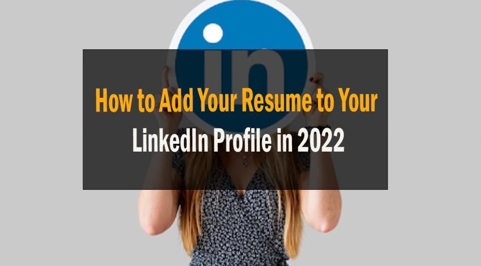 How to Add Your Resume to Your LinkedIn Profile in 2022 24