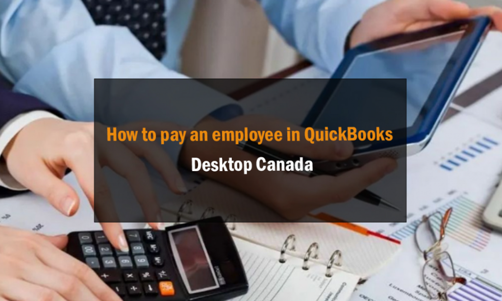 How to pay an employee in QuickBooks Desktop Canada 13
