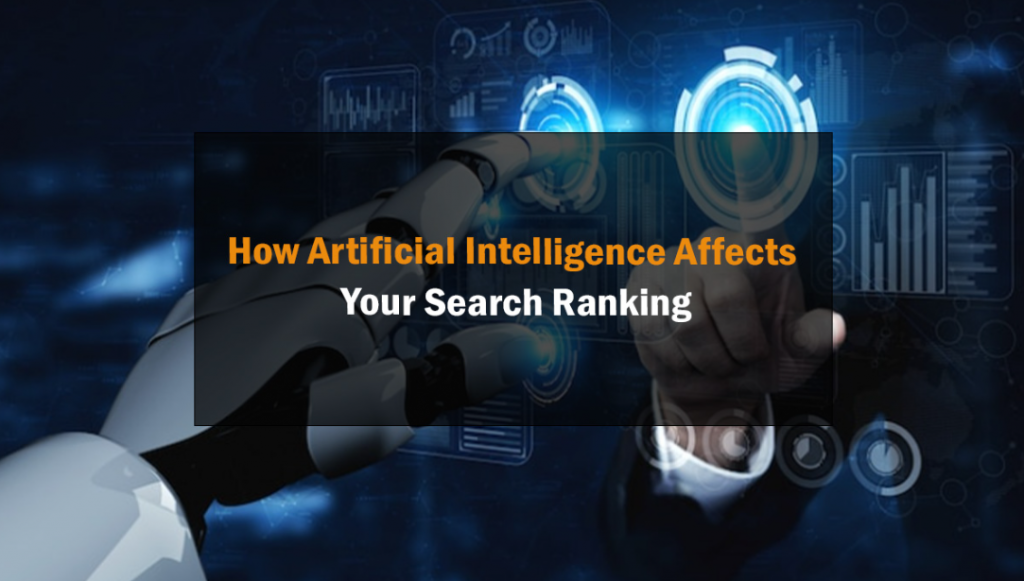 How Artificial Intelligence Affects Your Search Ranking 9