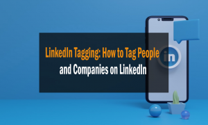 LinkedIn Tagging: How to Tag People and Companies on LinkedIn 3