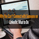 Why LinkedIn Connection Troubles Arise