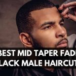 Best Mid Taper Fade Black Male Haircuts in 2024 you should know! 12