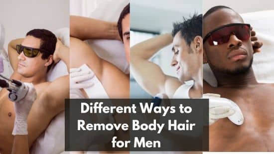 Different Ways to Remove Body Hair for Men