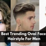 Best Trending Oval Face Hairstyle For Men 11