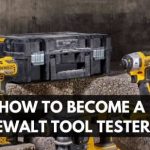 How to Become a DeWalt Tool Tester? Unlock Quality Assurance Opportunities 11