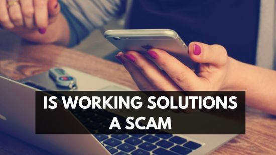 The Truth Unveiled: Is Working Solutions A Scam? 8