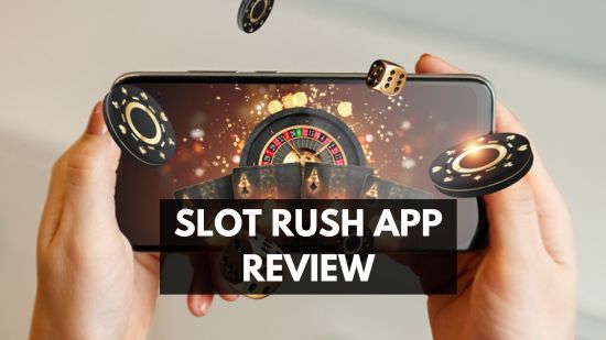 Slot Rush App Review – Legit or Scam? (Truth Revealed): An In-Depth Analysis 9