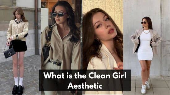 What is the Clean Girl Aesthetic