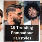 16 Trending Pompadour Hairstyles