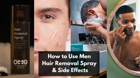 How to Use Men Hair Removal Spray & Side Effects