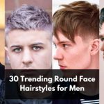 30 Trending Round Face Hairstyles for Men