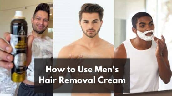 How to Use Men's Hair Removal Cream