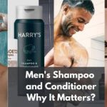 Men's Shampoo and Conditioner: Why It Matters?