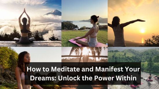How to Meditate and Manifest Your Dreams: Unlock the Power Within 14