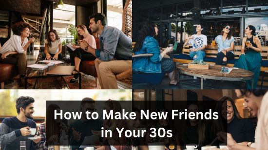 How to Make New Friends in Your 30s 2
